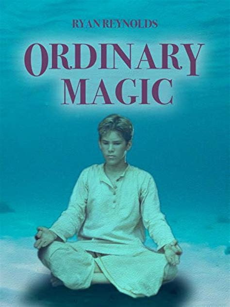 The Magic Within: Exploring Ryan Reynolds' Ordinary Enchantments